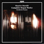 MAURICE DURUFLÉ Complete Organ Works