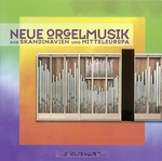 Neue Orgelmusik aus Skandinavien und Mitteleuropa