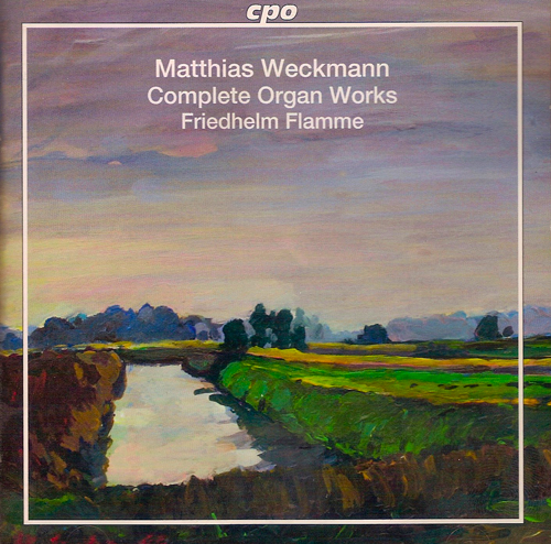 Matthias Weckmann Complete Organ Works – Friedhelm Flamme